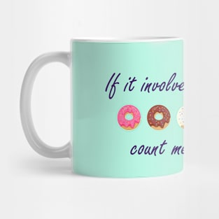 If it involves donuts count me in! Mug